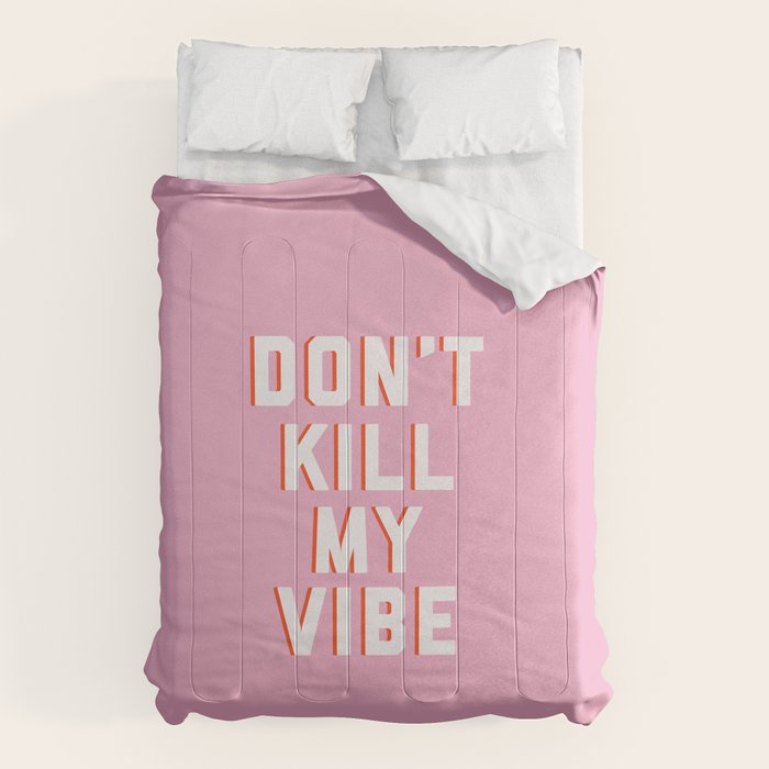 Don't Kill My Vibe Quote Comforter Gallery Image 6