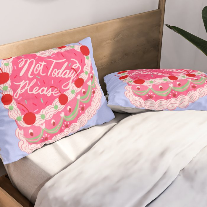 Not Today Please Pillow Sham Gallery Image 2