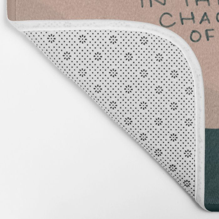 "Today I Will Find Peace Running Wild In The Chaos Of Things." Bath Mat Gallery Image 2