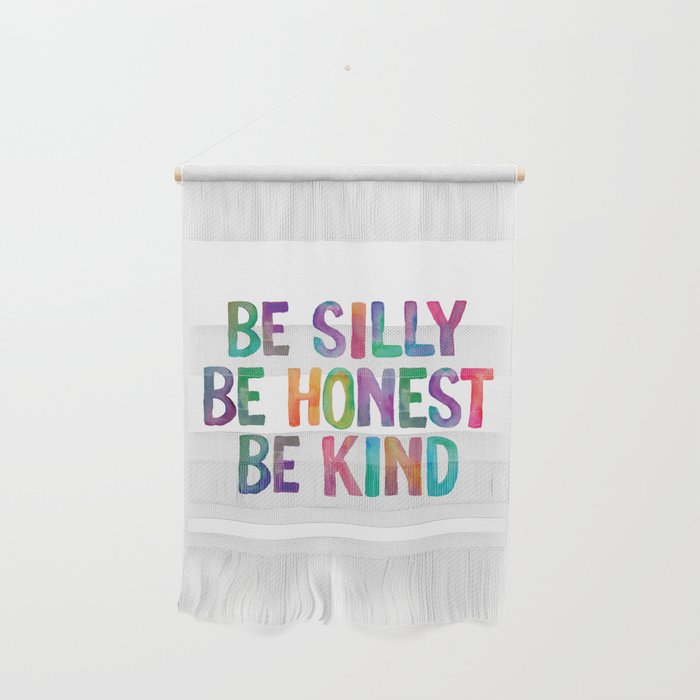 Be Silly Be Honest Be Kind Wall Hanging Gallery Image 1