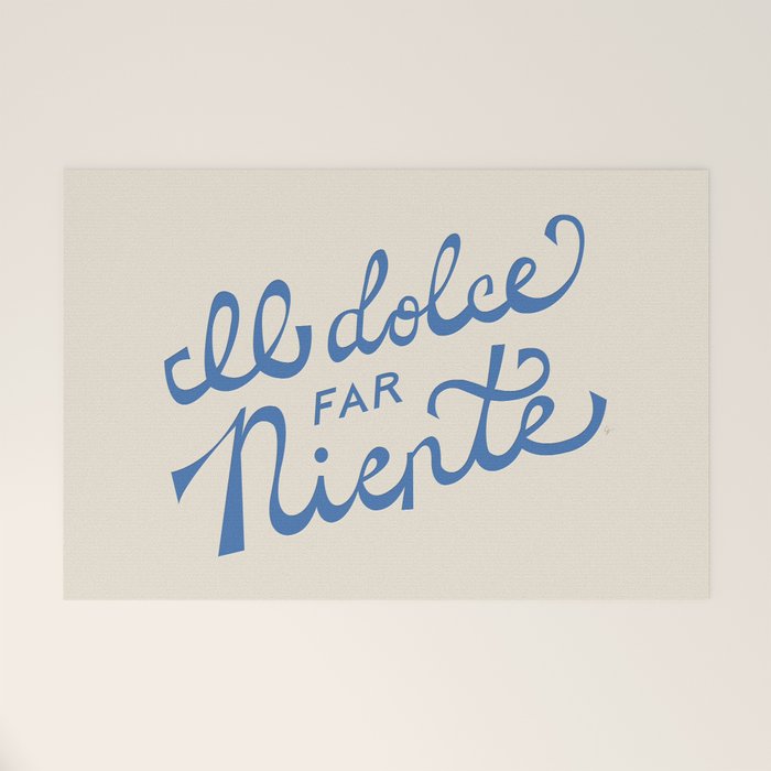 Il dolce far niente Italian - The sweetness of doing nothing Hand Lettering Welcome Mat Gallery Image 1