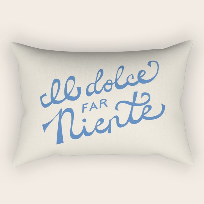 Il dolce far niente Italian - The sweetness of doing nothing Hand Lettering Rectangular Pillow