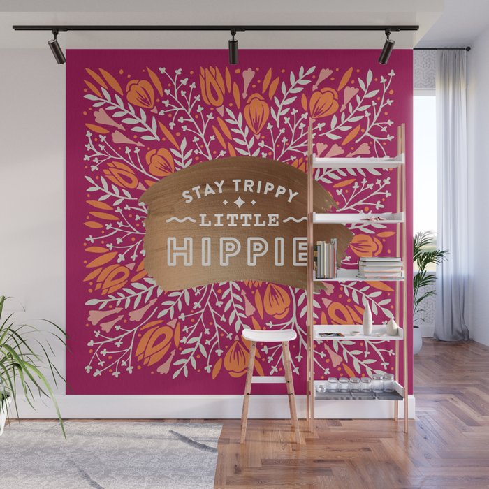 Stay Trippy Little Hippie - Fuchsia Palette Wall Mural Gallery Image 1