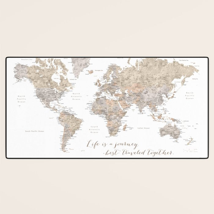 Life is a jouney best travelled together, world map, "Abey" Desk Mat Gallery Image 3