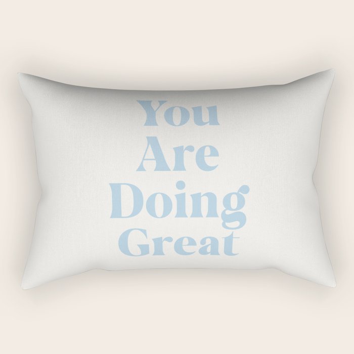 You Are Doing Great Baby Blue Rectangular Pillow Gallery Image 2