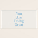 You Are Doing Great Baby Blue Desk Mat Gallery Image 3