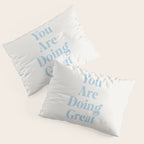 You Are Doing Great Baby Blue Pillow Sham Gallery Image 3