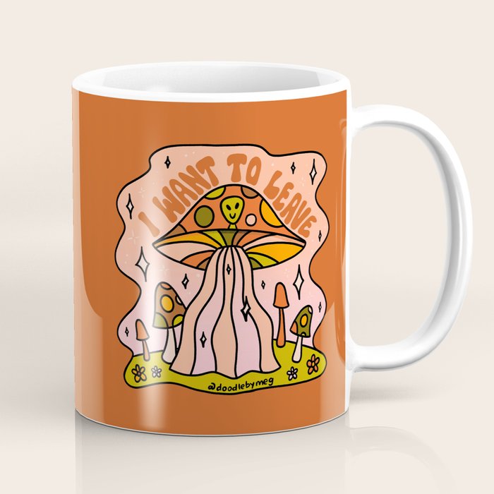 I Want to Leave Mushrooms Coffee Mug Gallery Image 1