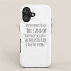 They Whispered To Her You Cannot Withstand The Storm She Whispered Back I Am The Storm iPhone Case Gallery Image 1