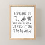 They Whispered To Her You Cannot Withstand The Storm She Whispered Back I Am The Storm Mini Art Print Gallery Image 1