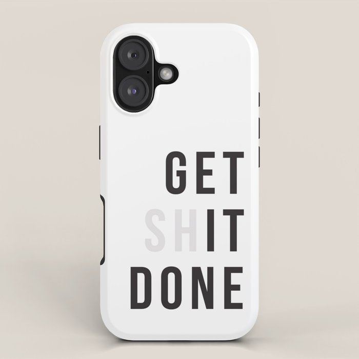 Get Sh(it) Done // Get Shit Done iPhone Case Gallery Image 1