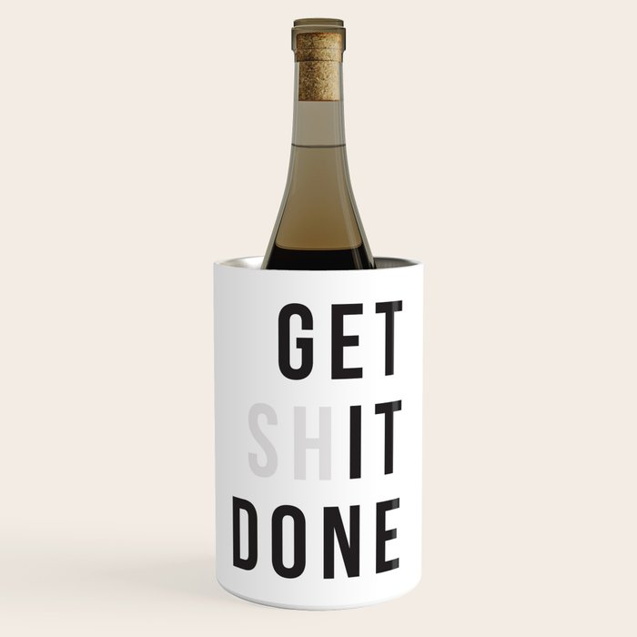 Get Sh(it) Done // Get Shit Done Wine Chiller Gallery Image 1