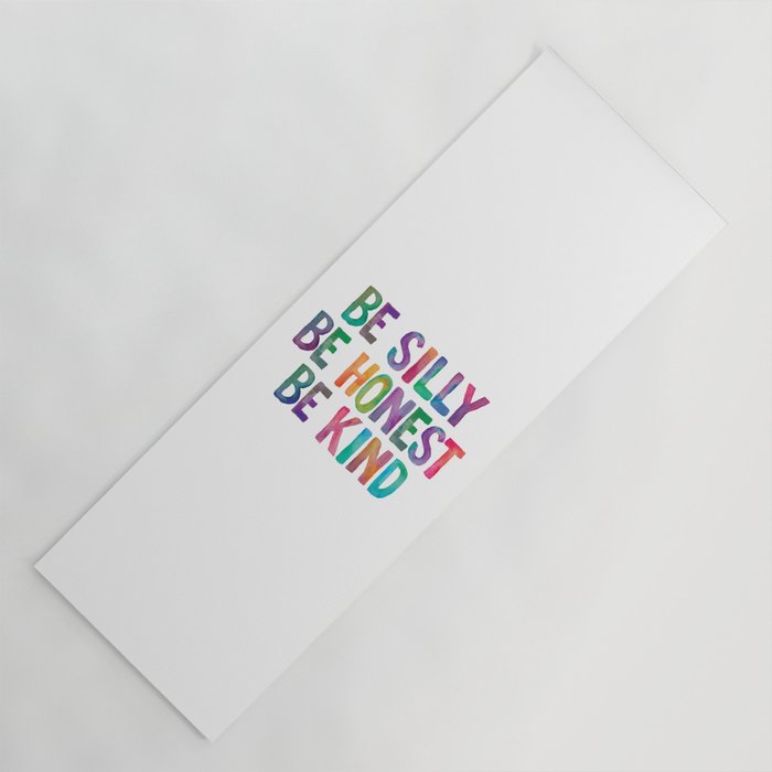 Be Silly Be Honest Be Kind Yoga Mat Gallery Image 1