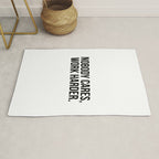 Nobody cares, work harder. Rug Gallery Image 1