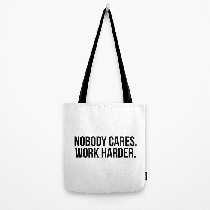 Nobody cares, work harder. Tote Bag Gallery Image 2