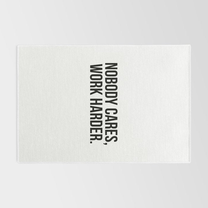 Nobody cares, work harder. Rug Gallery Image 2