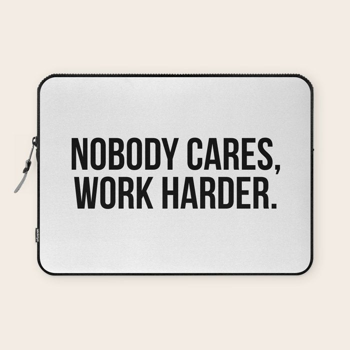 Nobody cares, work harder. Laptop Sleeve Gallery Image 1