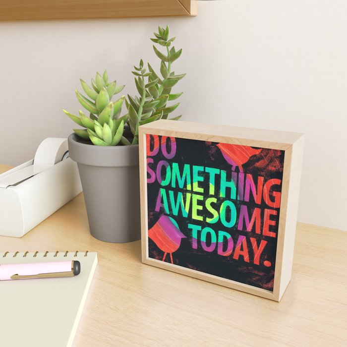 Do Something Awesome Today Mini Art Print Gallery Image 2