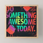 Do Something Awesome Today Mini Art Print Gallery Image 1