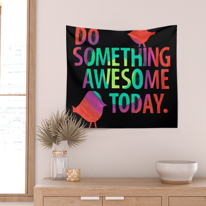 Do Something Awesome Today Wall Tapestry Gallery Image 2