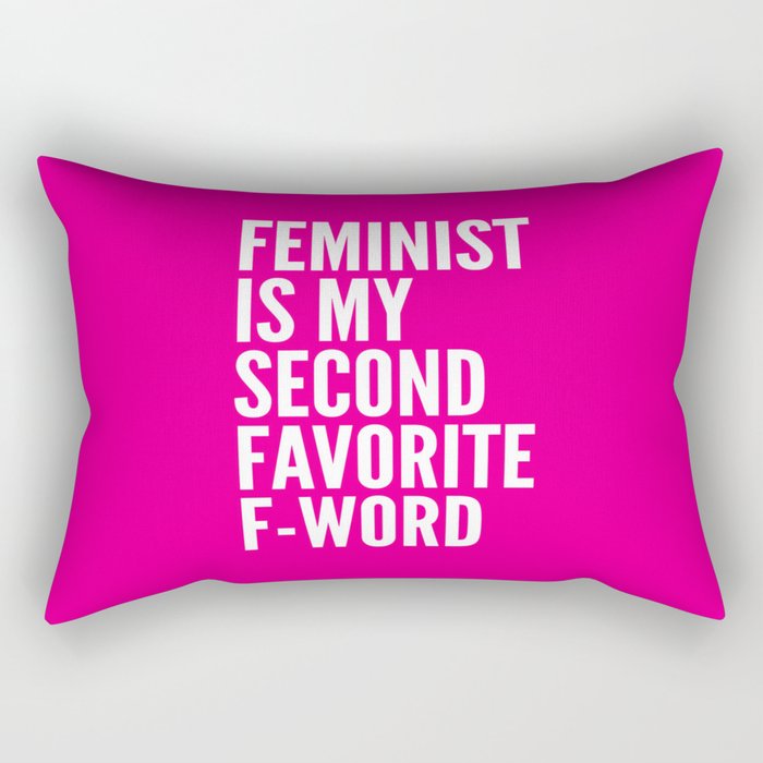 Feminist is My Second Favorite F-Word (Pink) Rectangular Pillow Gallery Image 2