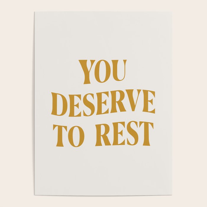You Deserve To Rest Golden Poster Gallery Image 4