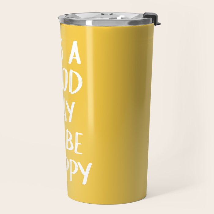 It's a Good Day to Be Happy - Yellow Travel Mug Gallery Image 2