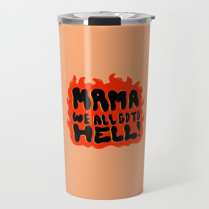 We all go to Hell Travel Mug Gallery Image 1