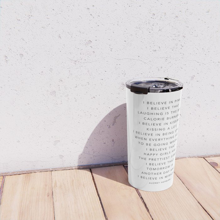 I Believe In Pink. I Believe That Laughing Is the Best Calorie Burnerâ¦ -Audrey Hepburn Travel Mug Gallery Image 4