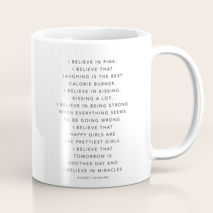 I Believe In Pink. I Believe That Laughing Is the Best Calorie Burnerâ¦ -Audrey Hepburn Coffee Mug Gallery Image 1