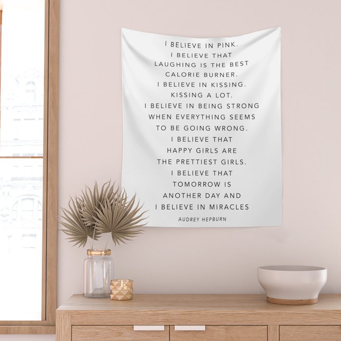 I Believe In Pink. I Believe That Laughing Is the Best Calorie Burnerâ¦ -Audrey Hepburn Wall Tapestry Gallery Image 2