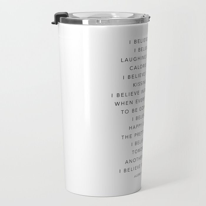 I Believe In Pink. I Believe That Laughing Is the Best Calorie Burnerâ¦ -Audrey Hepburn Travel Mug Gallery Image 3