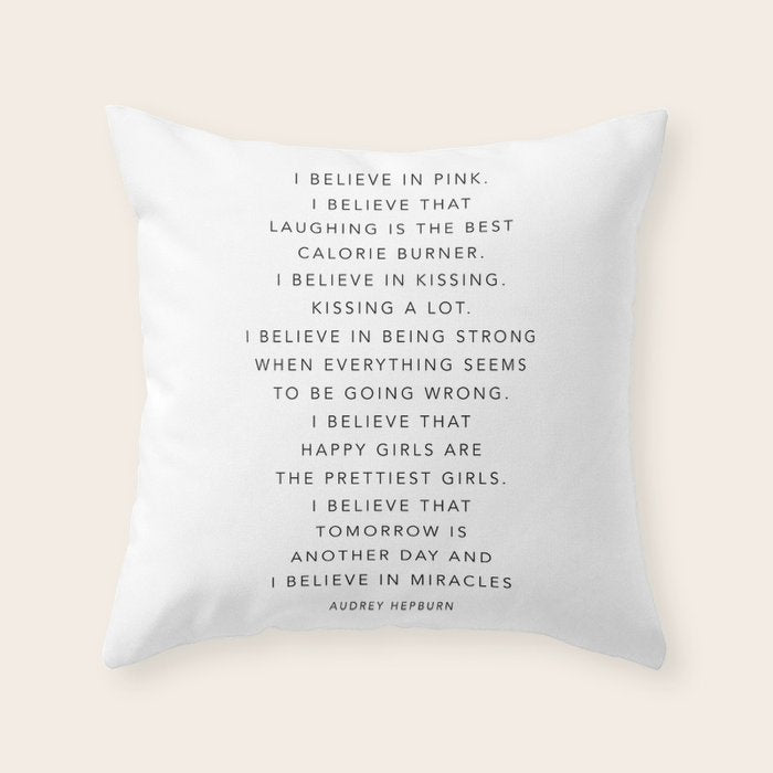I Believe In Pink. I Believe That Laughing Is the Best Calorie Burnerâ¦ -Audrey Hepburn Throw Pillow Gallery Image 1