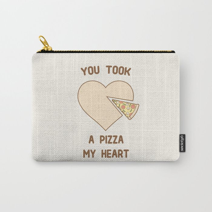 You took a pizza my heart Carry All Pouch Gallery Image 1