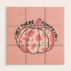 Hey There Pumpkin Wood Wall Art Gallery Image 1