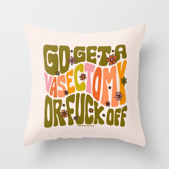 Go Get A Vasectomy Throw Pillow Gallery Image 6