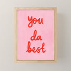 You da best Mini Art Print Gallery Image 1