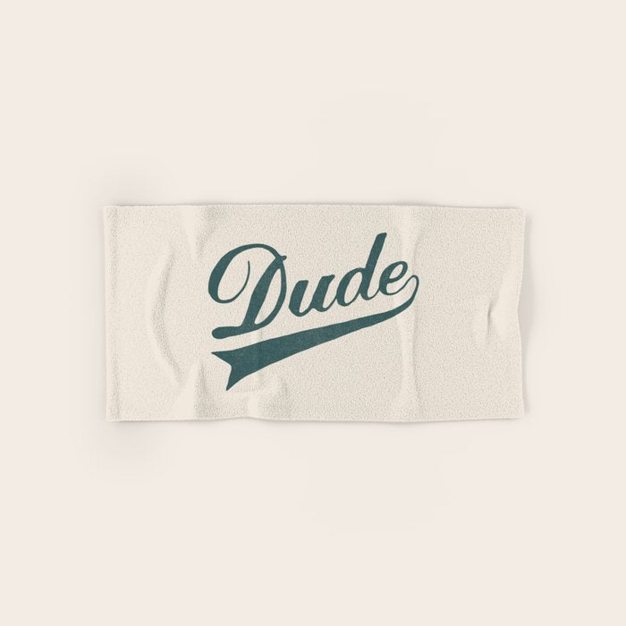Dude Bath Towel Gallery Image 1