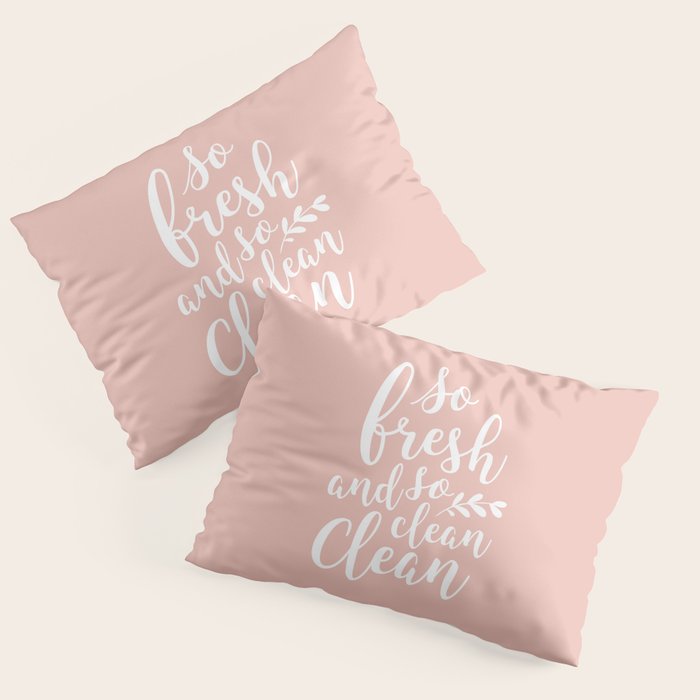 so fresh so clean clean (pink) Pillow Sham Gallery Image 3