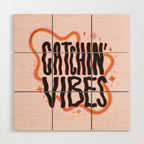 Catchin' Vibes Wood Wall Art Gallery Image 1