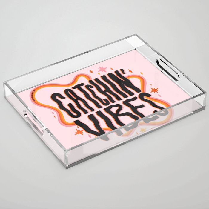 Catchin' Vibes Acrylic Tray Gallery Image 1