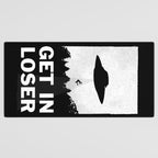 Get In Loser Desk Mat Gallery Image 3
