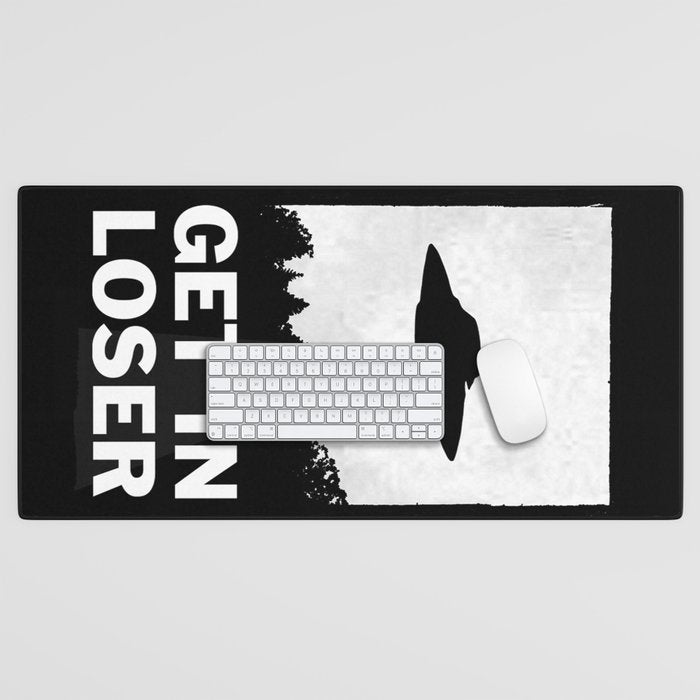 Get In Loser Desk Mat Gallery Image 1