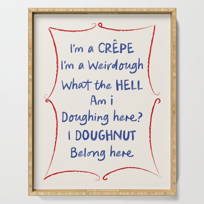 I'm a Crepe Kitchen Art Print Serving Tray Gallery Image 1