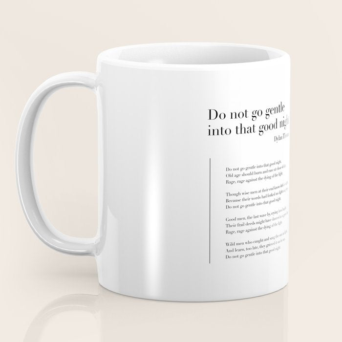 Do not go gentle into that good night by Dylan Thomas Coffee Mug Gallery Image 3