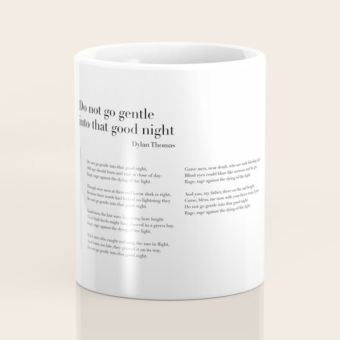 Do not go gentle into that good night by Dylan Thomas Coffee Mug Gallery Image 4