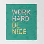 work hard be nice Throw Blanket Gallery Image 2