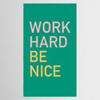 work hard be nice Tablecloth Gallery Image 2