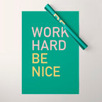 work hard be nice Wrapping Paper Gallery Image 1