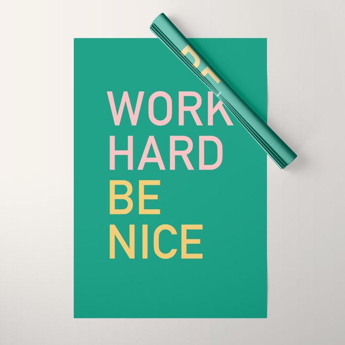 work hard be nice Wrapping Paper Gallery Image 1